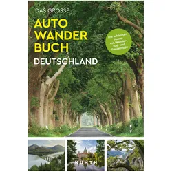 VWK BB Gr.Autowanderbuch Deutschland, Ratgeber von Kunth Verlag