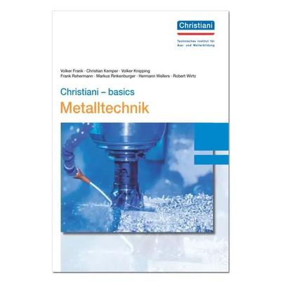 Christiani - basics Metalltechnik, Gebundene Ausgabe von Volker Frank,Christian Kemper,Volker Knipping,Frank Rehermann,Markus Rinkenburger,