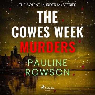 The Cowes Week Murders: a twisty, atmospheric, British crime thriller - Pauline Rowson, Audio, 9788727246802