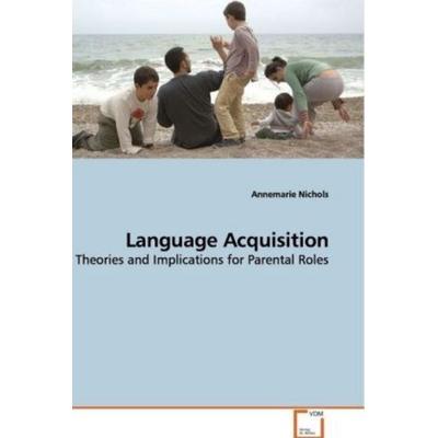Nichols, A: Language Acquisition, Taschenbuch von Annemarie Nichols, VDM, 978-3-639-12901-4