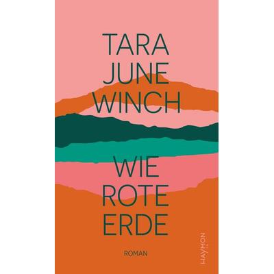 Wie rote Erde, Taschenbuch von Tara June Winch, Haymon Verlag, 978-3-7099-7989-1