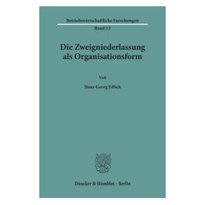 Duncker Die Zweigniederlassung als Organisationsform. (Deutsch, Hans-Georg Edlich) (72785777)