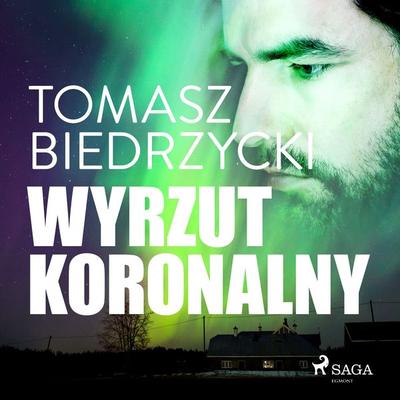 Wyrzut koronalny - Tomasz Biedrzycki, Audio, 9788726260113