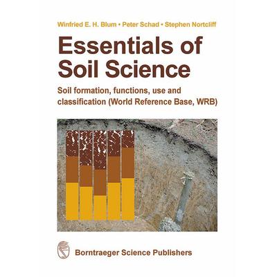 Essentials of Soil Science, Taschenbuch von Winfried Blum,Peter Schad,Stephen Nortcliff, Borntraeger, 978-3-443-01090-4
