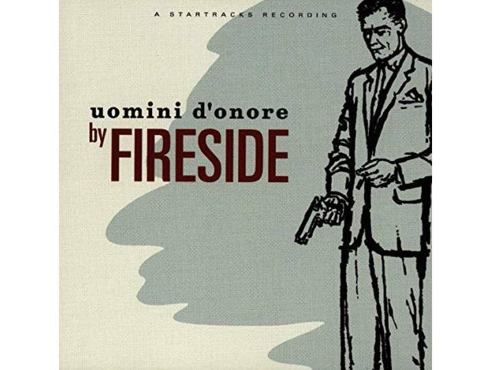 Fireside - Uomini D Onore