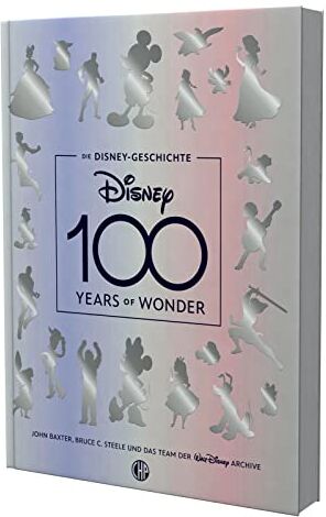 John Baxter - Die Disney-Geschichte – 100 Years of Wonder: Das Buch zum Disney-Jubiläum Begleitbuch Ausstellung 100 Jahre Disney-Jubiläum - Preis vom 30.09.2026 09:01:18 h