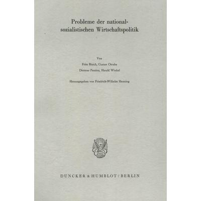Probleme der nationalsozialistischen Wirtschaftspolitik., Taschenbuch von , Duncker & Humblot, 978-3-428-03668-4