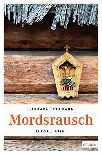 Barbara Edelmann - Mordsrausch (Allgäu Krimi) - Preis vom 11.10.2026 15:43:13 h
