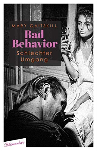 Mary Gaitskill - Bad Behavior. Schlechter Umgang: Storys - Preis vom 19.10.2026 19:33:35 h