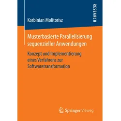 Musterbasierte Parallelisierung sequenzieller Anwendungen, Fachbücher von Korbinian Molitorisz