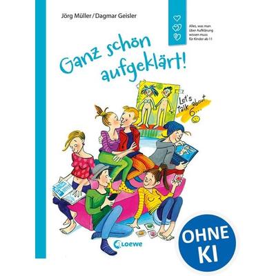 Ganz schön aufgeklärt!, Taschenbuch von Jörg Müller,Dagmar Geisler, Loewe, 978-3-7855-8745-4