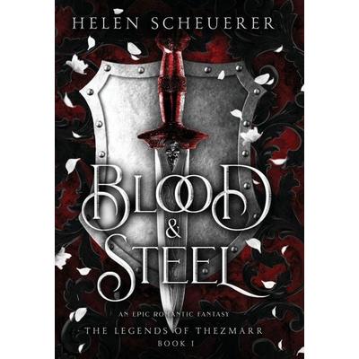 Blood & Steel, Gebundene Ausgabe von Helen Scheuerer, Alchemy Books