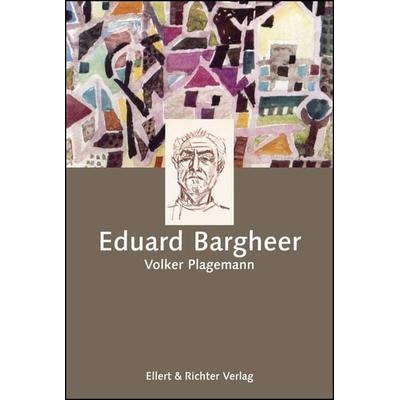 Eduard Bargheer, Gebundene Ausgabe von Volker Plagemann, Ellert & Richter Verlag, 978-3-8319-0324-5