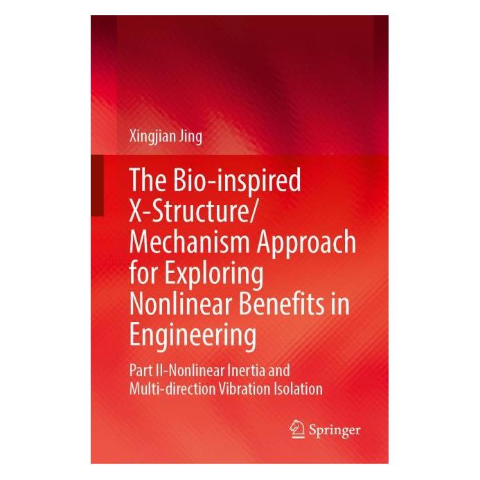 Springer The Bio-inspired X-Structure/Mechanism Approach for Exploring Nonlinear Benefits in Engineering (Englisch, Hardcover, Xingjian Jing) (71878571)