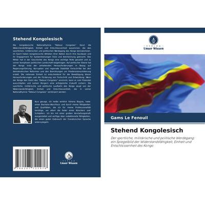Stehend Kongolesisch, Taschenbuch von Gams Le Fenouil, Verlag Unser Wissen, 978-620-7-72297-6