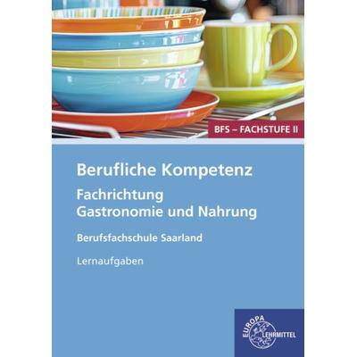 Berufliche Kompetenz - BFS, Fachstufe 2, Fachrichtung Gastro, Taschenbuch von , Europa-Lehrmittel, 978-3-7585-2784-5