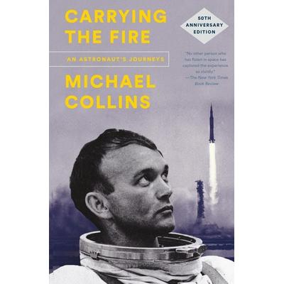 Carrying the Fire, Taschenbuch von Michael Collins, Macmillan USA, 978-0-374-53776-0