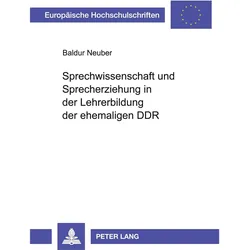 Sprechwissenschaft und Sprecherziehung in der Lehrerbildung der ehemaligen DDR, Fachbücher von Baldur Neuber