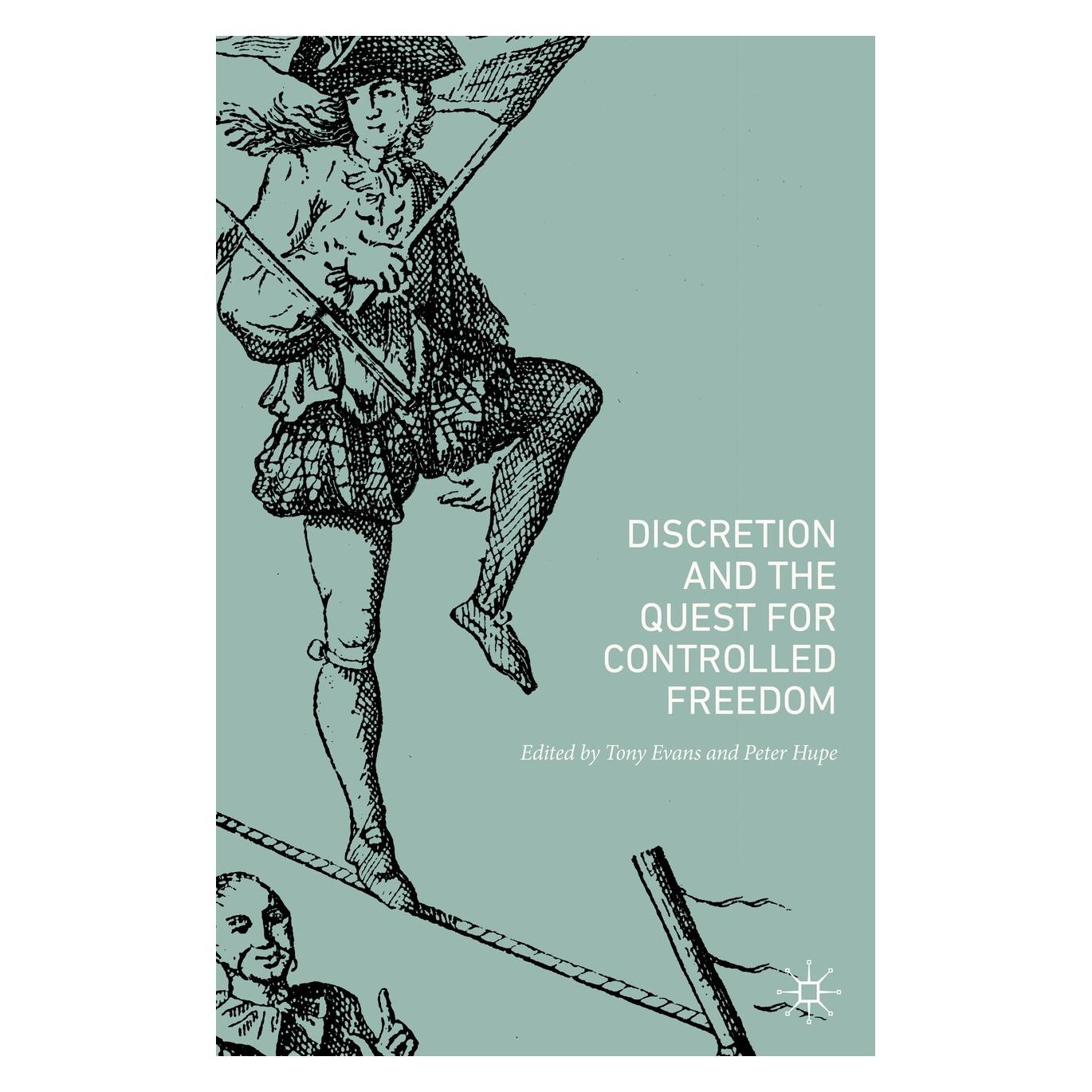 Springer Discretion and the Quest for Controlled Freedom (Englisch, Hardcover, Peter Hupe, Tony Evans) (9783030195656)