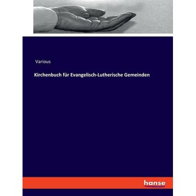 Kirchenbuch für Evangelisch-Lutherische Gemeinden, Taschenbuch von Various, Hansebooks, 978-3-348-10031-1