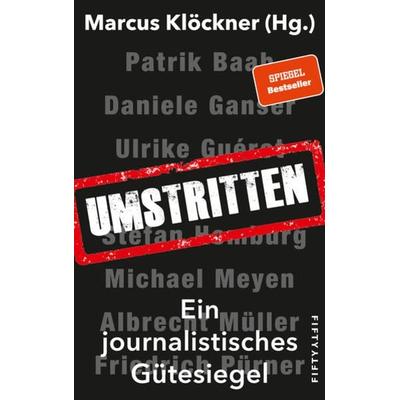 Umstritten, Taschenbuch von Marcus Klöckner, Fifty-fifty, 978-3-946778-47-9