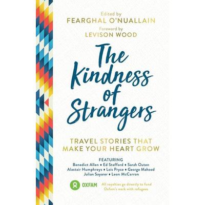 The Kindness of Strangers, Taschenbuch von Al Humphreys,Anna McNuff,Benedict Allen,Ed Stafford,Fearghal O'Nuallain; Summersdale Publishers Ltd,