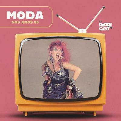 EP04 – Moda – Papricast - Anos 80 - Papricast, Audio, 9789152116272