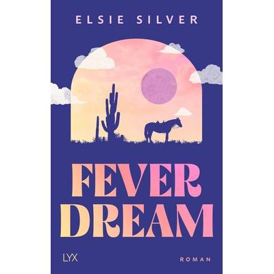 Fever Dream, Taschenbuch von Elsie Silver, Lyx