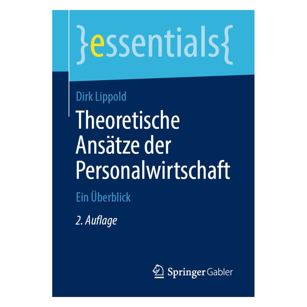 Springer Theoretische Ansätze der Personalwirtschaft (Deutsch, Softcover, Dirk Lippold) (56065041)