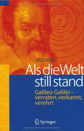Atle Næss - Als die Welt still stand: Galileo Galilei - verraten, verkannt, verehrt - Preis vom 13.10.2026 11:25:28 h
