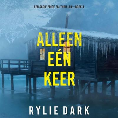 Alleen Eén Keer (Een Sadie Price FBI Thriller—Boek 4) - Rylie Dark, Audio, 9798261408888