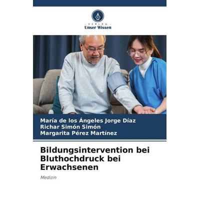 Bildungsintervention bei Bluthochdruck bei Erwachsenen, Taschenbuch von María de los Ángeles Jorge Díaz,Richar Simón Simón,Margarita Pérez Martínez,
