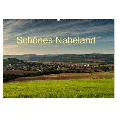 Schönes Naheland (Wandkalender 2027 DIN A2 quer), CALVENDO Monatskalender