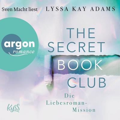The Secret Book Club - Die Liebesroman-Mission - Lyssa Kay Adams, Audio, 9783732453726