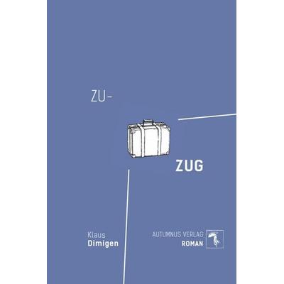 Zuzug, Taschenbuch von Klaus Dimigen, Autumnus, 978-3-96448-986-9