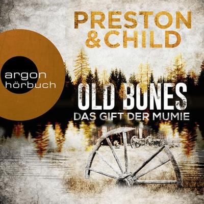 Old Bones - Das Gift der Mumie - Douglas Preston,Lincoln Child, Audio, 9783732455287