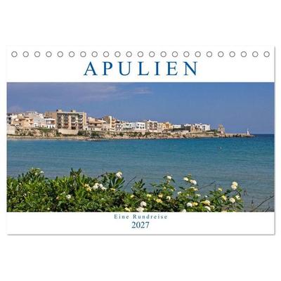 Apulien - Eine Rundreise (Tischkalender 2027 DIN A5 quer), CALVENDO Monatskalender