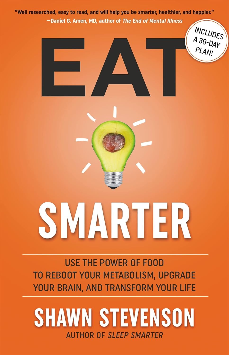 Little, Brown Spark Eat Smarter by Shawn Stevenson - Hardback - Use Food to Reboot Metabolism, Upgrade Your Brain and Transform Your Life - Health & Nutrition Bestseller