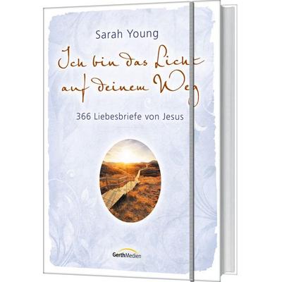 Ich bin das Licht auf deinem Weg, Taschenbuch von Sarah Young, Gerth Medien, 978-3-95734-470-0