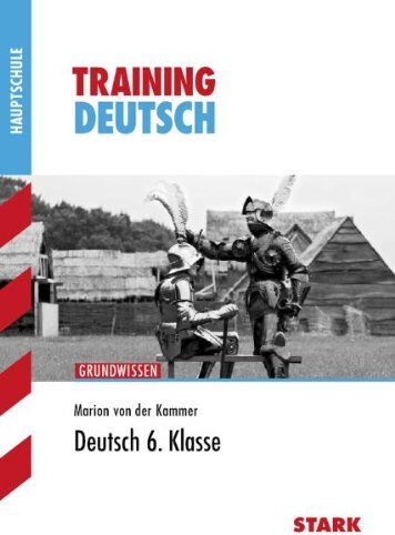 Kammer, Marion von der - Training Deutsch Hauptschule/Mittelschule / Deutsch 6. Klasse: Grundwissen - Preis vom 11.10.2026 15:43:13 h