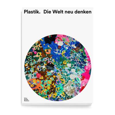 Plastik. Die Welt neu denken, Taschenbuch von , Vitra Design Museum, 978-3-945852-46-0