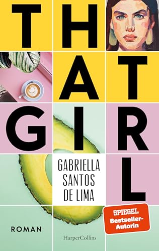 Gabriella Santos de Lima - That Girl: Roman SPIEGEL-Bestsellerautorin über die Generation Tinder That Girl ist ästhetisch, produktiv und immer on-top mit #selfcare - oder? - Preis vom 17.10.2026 19:25:27 h