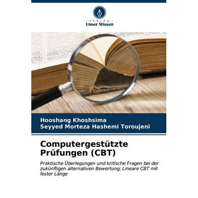 Computergestützte Prüfungen (CBT), Taschenbuch von Hooshang Khoshsima,Seyyed Morteza Hashemi Toroujeni, Verlag Unser Wissen, 978-620-6-89008-9