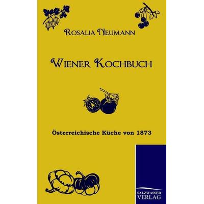 Wiener Kochbuch, Taschenbuch von Rosalia Neumann, Salzwasser, 978-3-86195-141-4