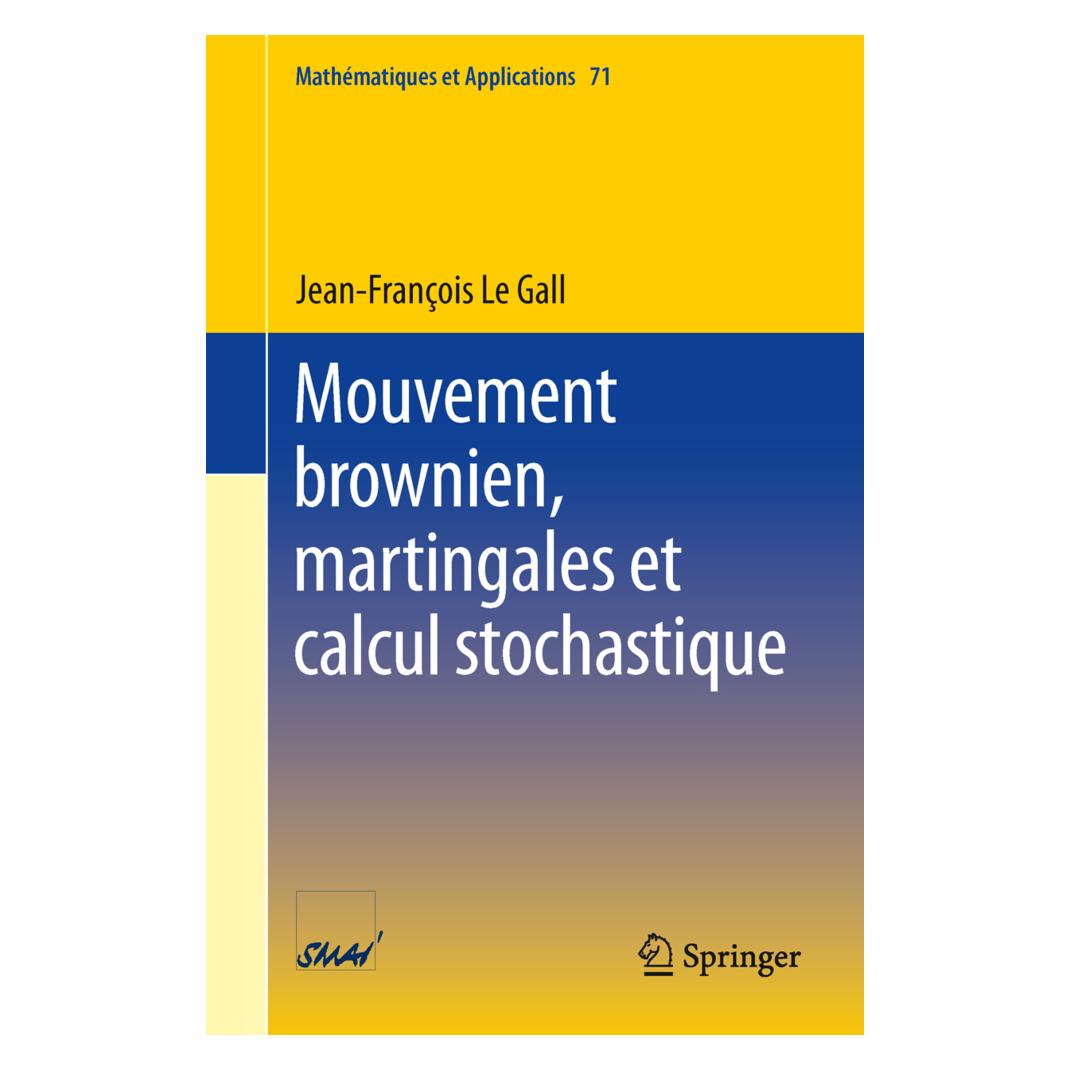 Springer Mouvement brownien, martingales et calcul stochastique (Französisch, Softcover, Jean-Francois Le Gall) (55489248)