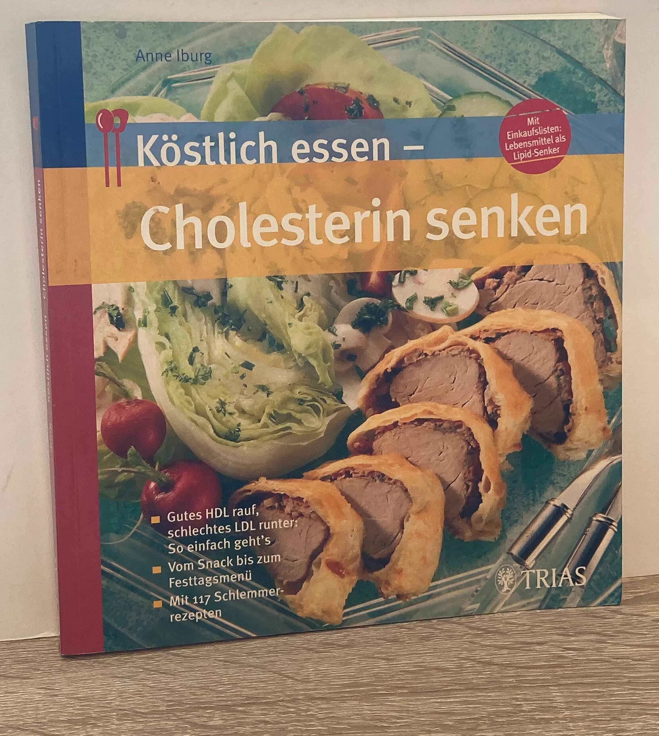 Anne Iburg - Köstlich essen Cholesterin senken: Gutes HDL rauf, schlechtes LDL runter: So einfach geht's Vom Snack bis zum Fest - Preis vom 19.10.2026 19:33:35 h