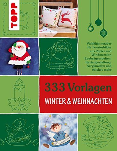 333 Vorlagen Winter & Weihnachten: Die schönsten Motive für Bastelprojekte aus Papier, Holz und anderen Materialien - Preis vom 10.10.2026 11:48:34 h