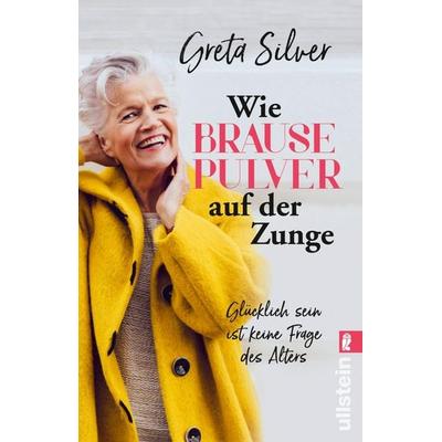 Wie Brausepulver auf der Zunge, Taschenbuch von Greta Silver, Ullstein Taschenbuch, 978-3-548-06079-8