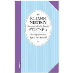 Sämtliche Werke. Stücke 3, Belletristik von Johann Nestroy