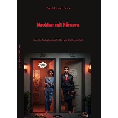 Nachbar mit Hörnern, Gebundene Ausgabe von Belladonna Cross, BoD – Books on Demand, 978-3-696-37896-7